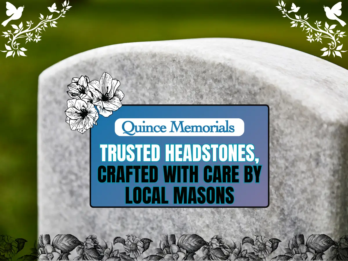 Trusted Headstones, Crafted with Care by Local Masons Memorial Masons